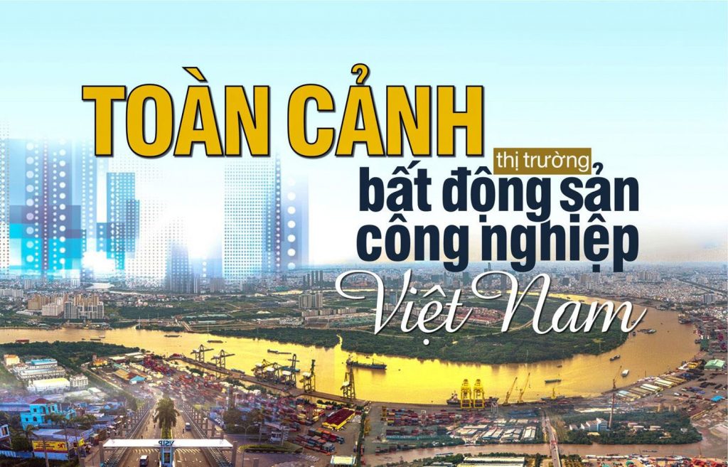 Thị trường bất động sản công nghiệp Việt Nam